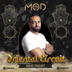 Oriental Circuit House Podcast - DJ MOD