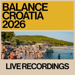 Live Sets from Balance Croatia 2026