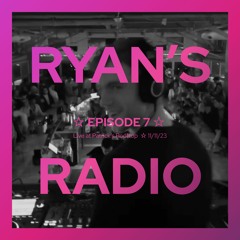 Ryan's Radio ☆ 7 (Live at Patrick's Rooftop)