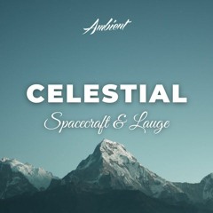 Spacecraft & Lauge - Celestial