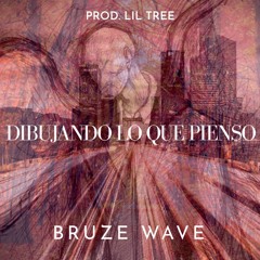 DIBUJANDO LO QUE PIENSO (PROD. LIL TREE)