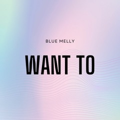 Want to (prod by XAR)