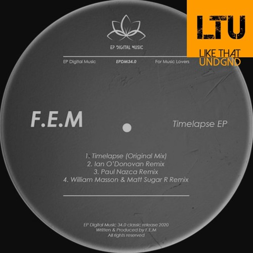 Premiere: F.E.M - Timelapse (Paul Nazca Remix) | EP Digital Music