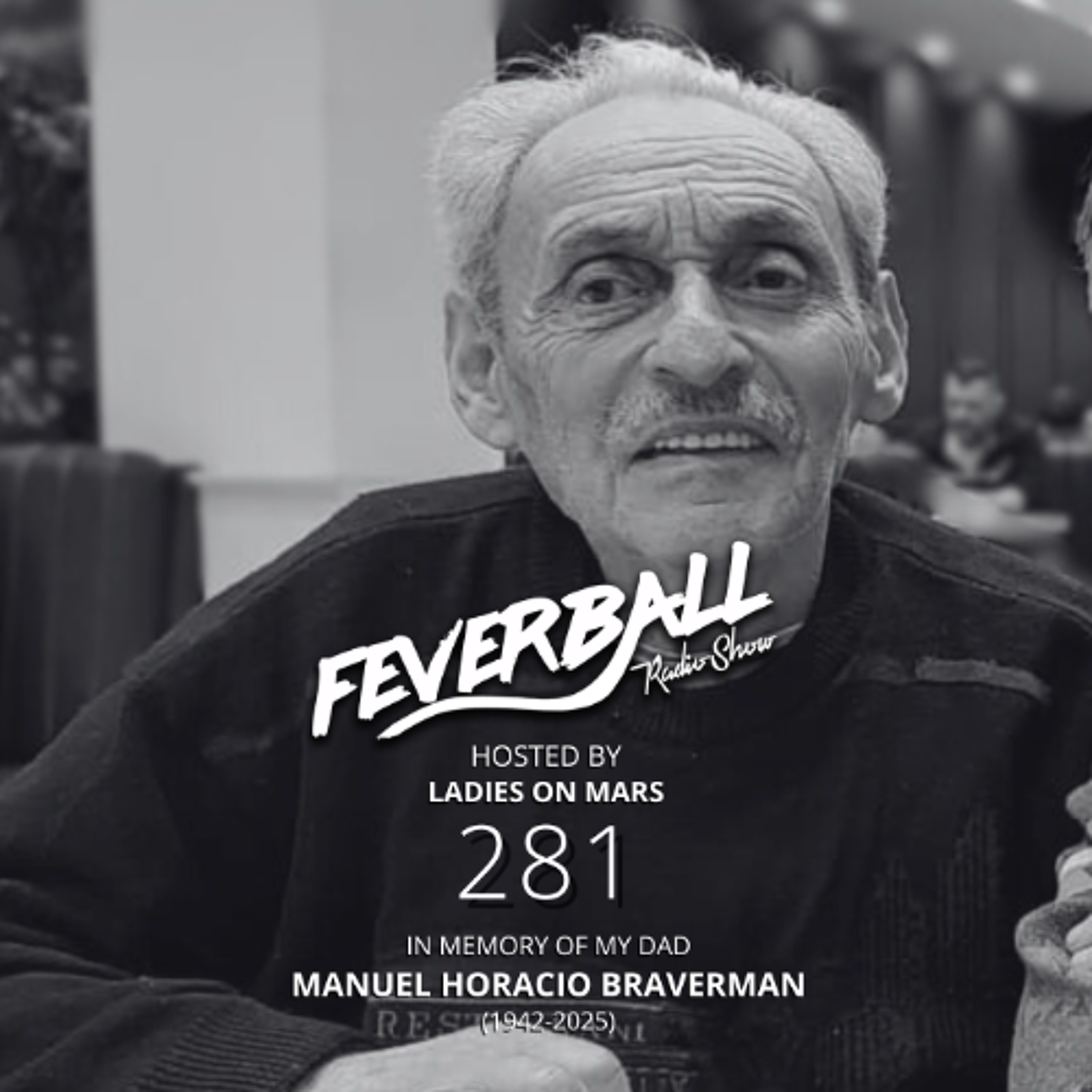 Feverball Radio Show 281 with Ladies On Mars In Memory of my Dad episode artwork