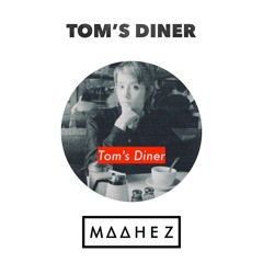 SUZANNE VEGA - TOM'S DINER (MAAHEZ REMIX)