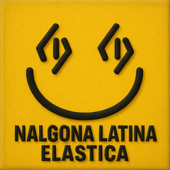 NALGONA LATINA ELASTICA