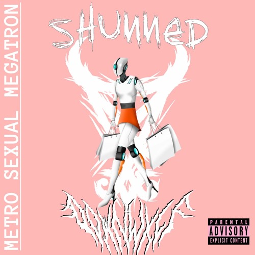 SHUNNED x DownWxlf - Metrosexual Megatron | Prod. SHUNNED