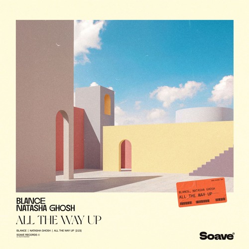 BLANCE & Natasha Ghosh - All The Way Up