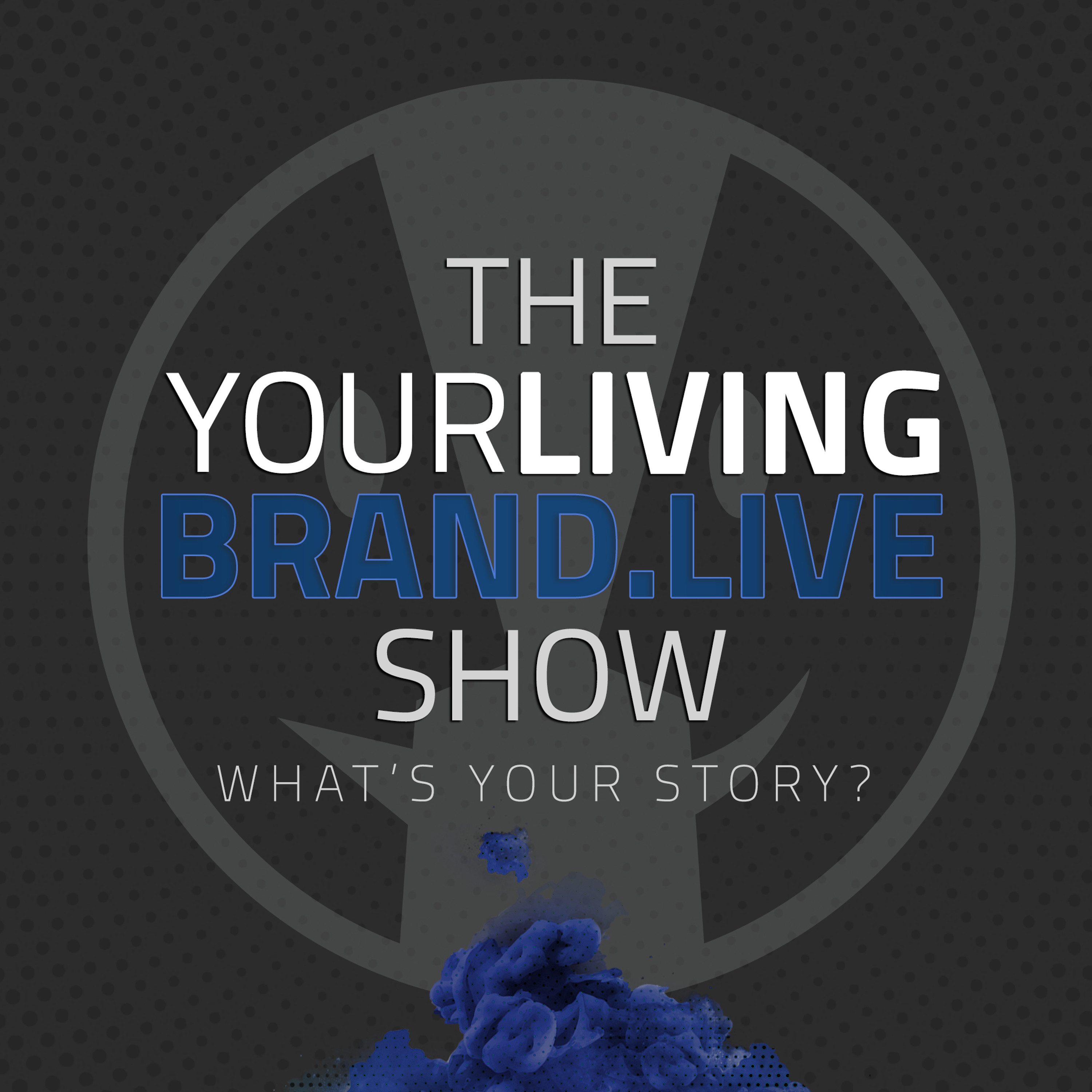 The YourLIVINGBrand.live show