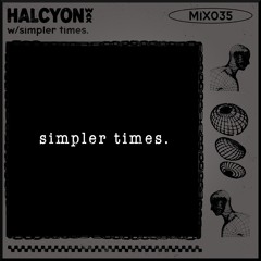 Halcyon Mix #35 Simpler Times