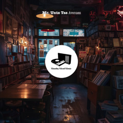 MMM035 | Mr. Untz Tss - Avenues [Monday Mood Music]