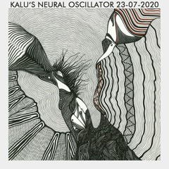 Kalu's - Neural Oscillator | 23.07.2020 [Live Mix]