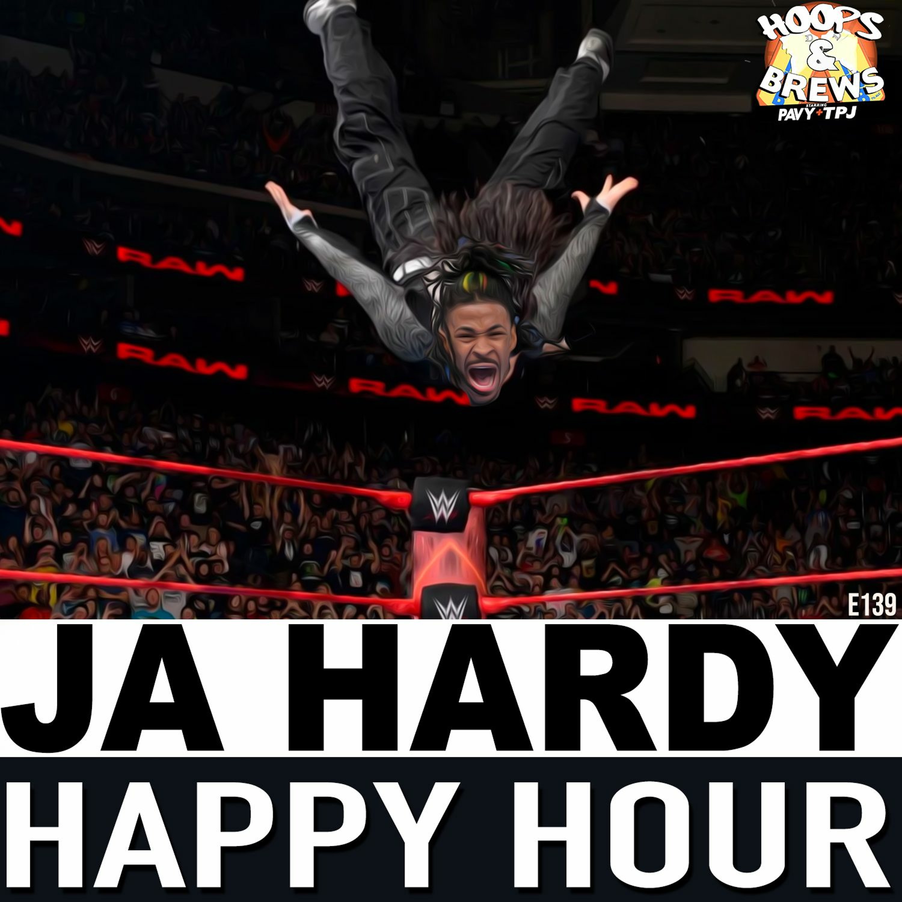 Happy Hour 139: "Ja Hardy" | Grizzlies vs Lakers G4 | feat. @ZTARMAGIC episode artwork