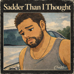 Sadder Than I Thought