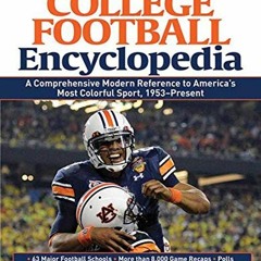 Read EPUB 📥 The USA TODAY College Football Encyclopedia: A Comprehensive Modern Refe