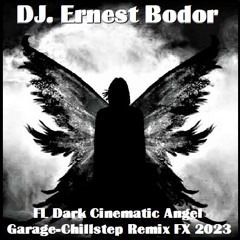 FL Dark Cinematic Angel Garage-Chillstep Remix FX 2023