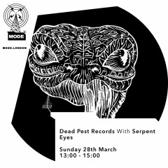 Guest Mix for Dead Pest Records on Mode.London