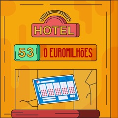 Hotel #53 - O Euromilhões