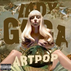 Lady Gaga - ARTPOP (Non-Stop Version)