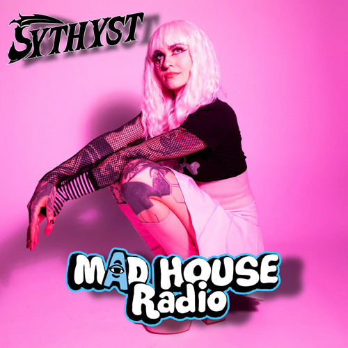 Sythyst - Mad House Radio Mix