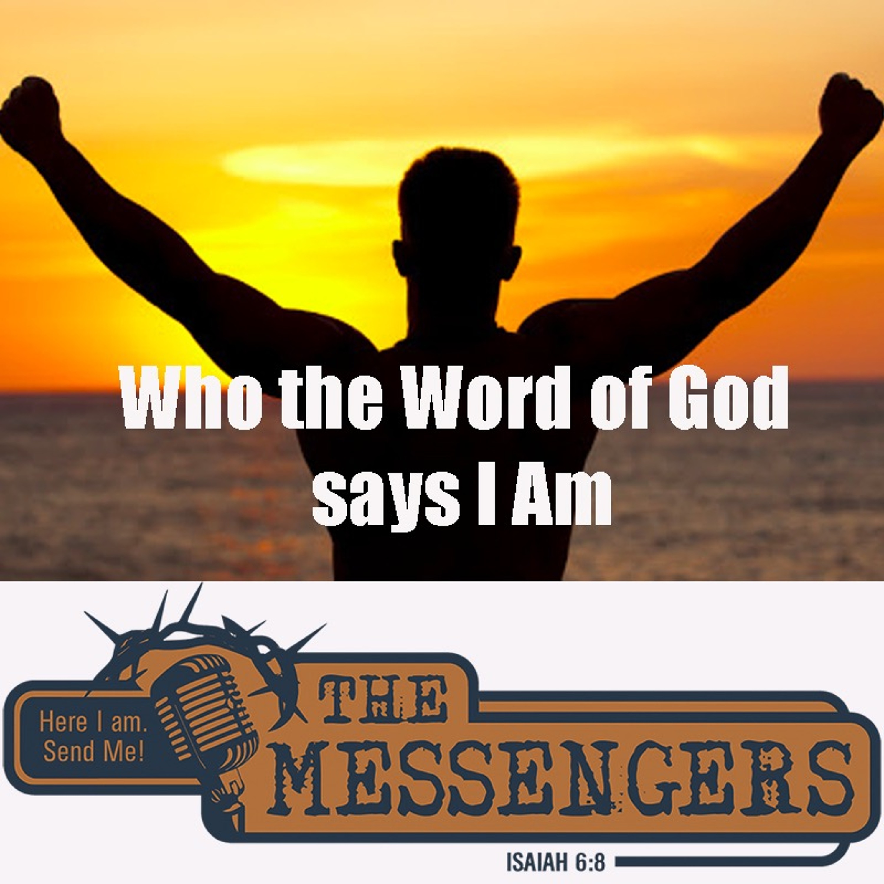 Who the Word of God says I Am (Part 1 of 3) episode artwork