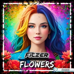 Fitzer - Flowers *OUT NOW*