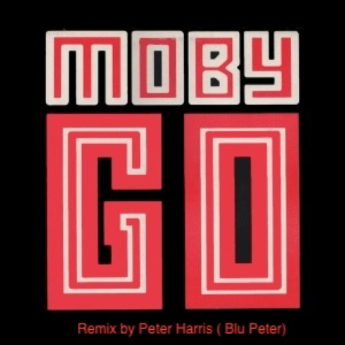Moby - GO! Remix by Peter Harris (Blu Peter)