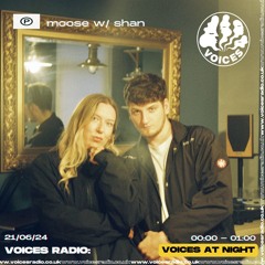 Moose w/Shan 21/06/24 [Voices Radio]