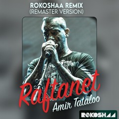 Tataloo - Raftanet (RokoshaA Remix) Remaster Version