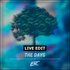 The Days - Live Edit