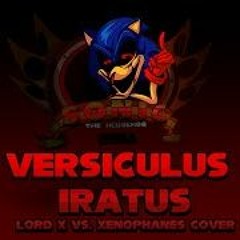 Versiculus Iratus (Lord X Vs Xenophanes Cover)