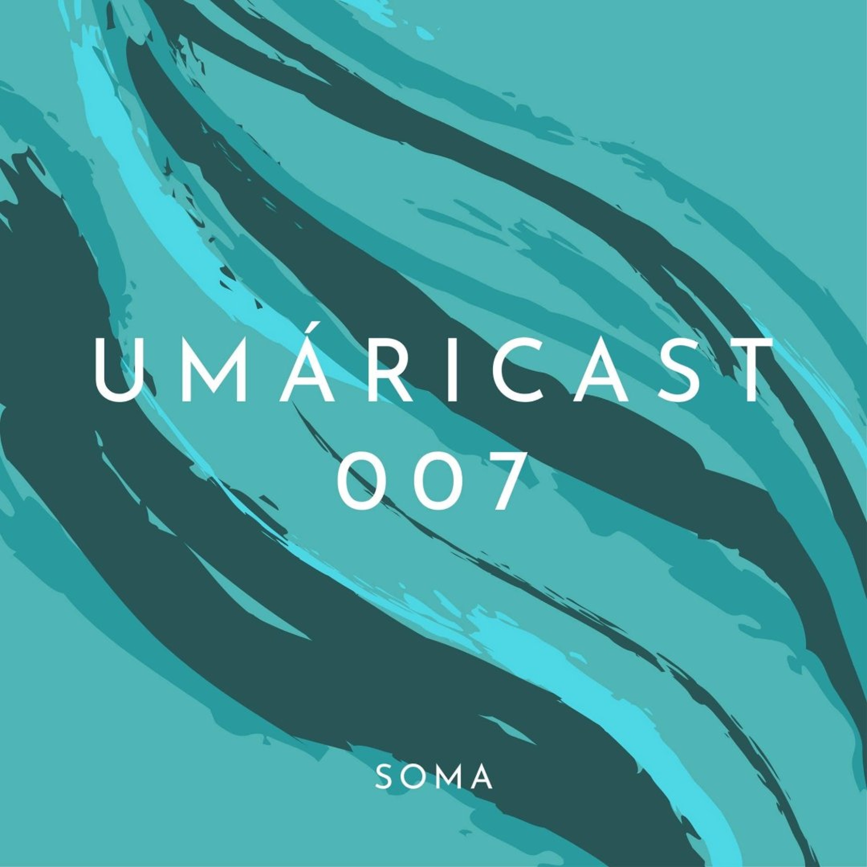UMÁRICAST 007 - SOMA episode artwork