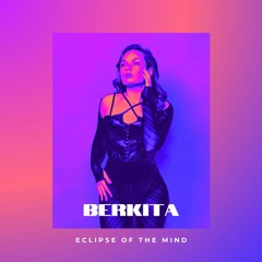 BERKITA - Eclipse of the mind