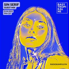 Basy Tropikalne #015 guest mix: sin serif