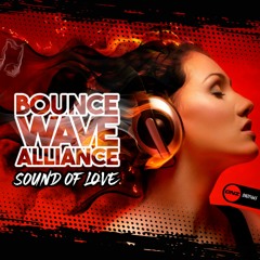 Bounce Wave Alliance - Sound Of Love