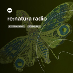 re:natura radio by re:natura featuring Lennart Posch - episode 1