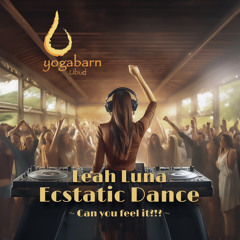 LEAH LUNA | Can you feel it? | Ecstatic Dance @ Yoga Barn Bali