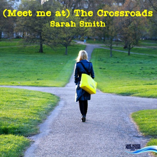 (Meet Me At) The Crossroads - Written by Brad Hawkes & Sarah Smith