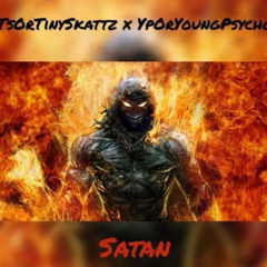 TSorTinySkattz - Satan (Partly Uncensored)