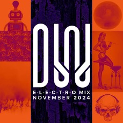 E-L-E-C-T-R-O mix November 2024