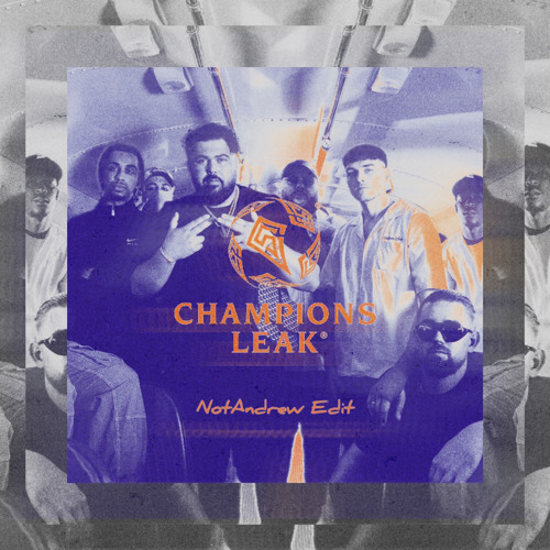 Summer Cem - Champions Leak vol. 3 [NotAndrew Edit]