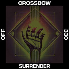 Crossbow - Surrender [OFF Recordings]