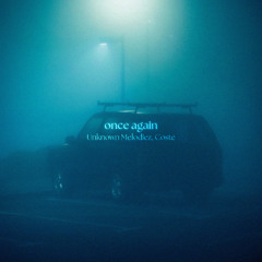 Unknown Melodiez & Coste - once again