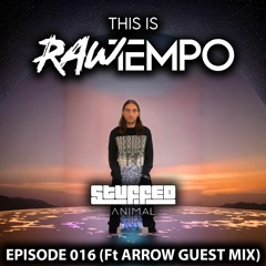 This Is Raw Tempo (Episode 16 ft Arrow Guest Mix)