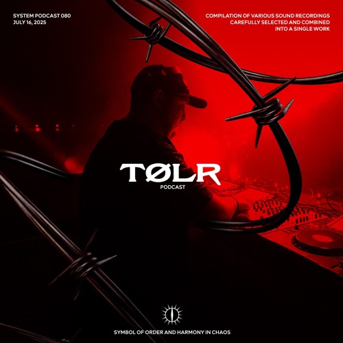 TØLR X SYSTEM PODCAST 80
