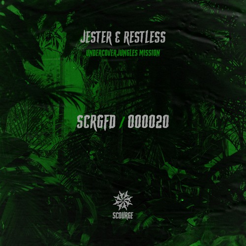 JESTER  & RESTLESS - Undercover Jungle Mission  [Scourge]