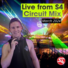 Live from S4 - Circuit Set (Partial Recording)