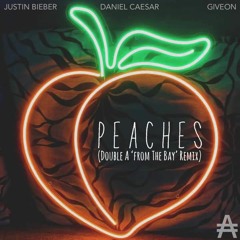 Justin Bieber - Peaches (Double A 'from The Bay' Remix)