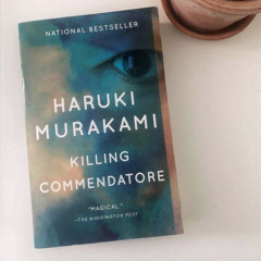 Killing commendatore - Haruki Murakami
