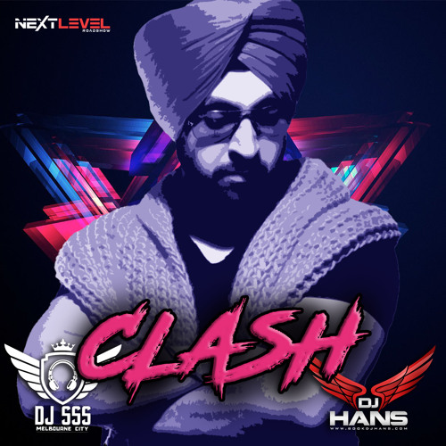 Clash Dhol Mix - Diljit Dj Hans Dj Sss